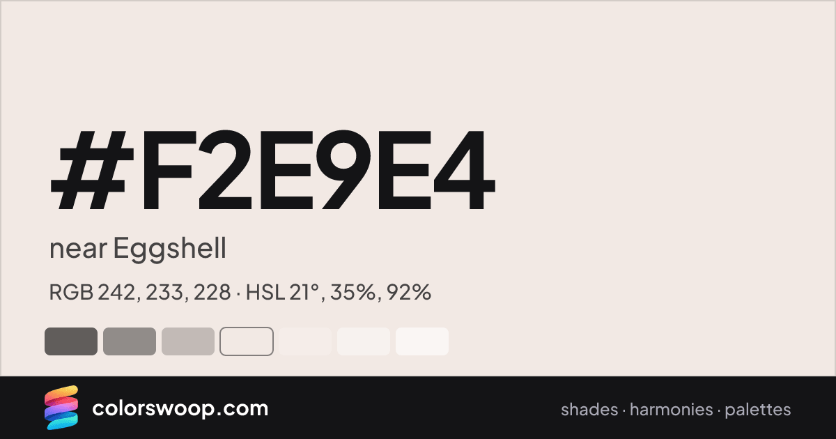 #F2E9E4 hex color card: near Eggshell, RGB 242, 233, 228