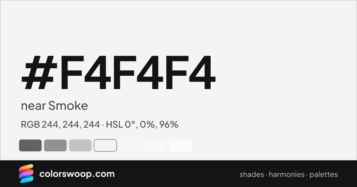 #F4F4F4 hex color card: near Smoke, RGB 244, 244, 244