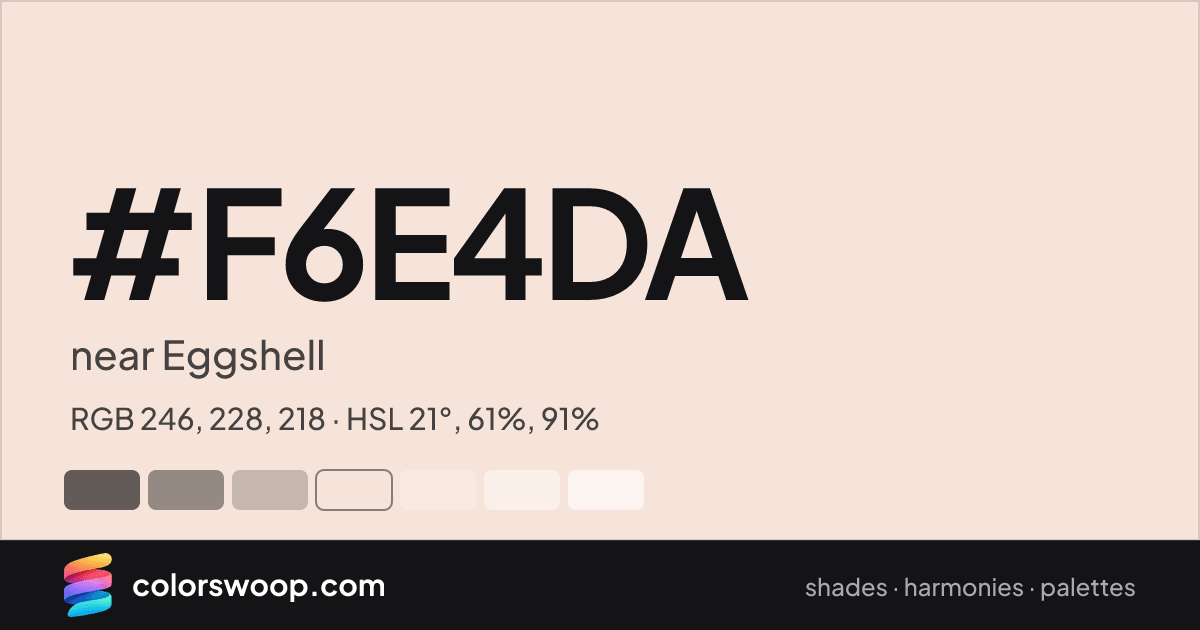 #F6E4DA hex color card: near Eggshell, RGB 246, 228, 218