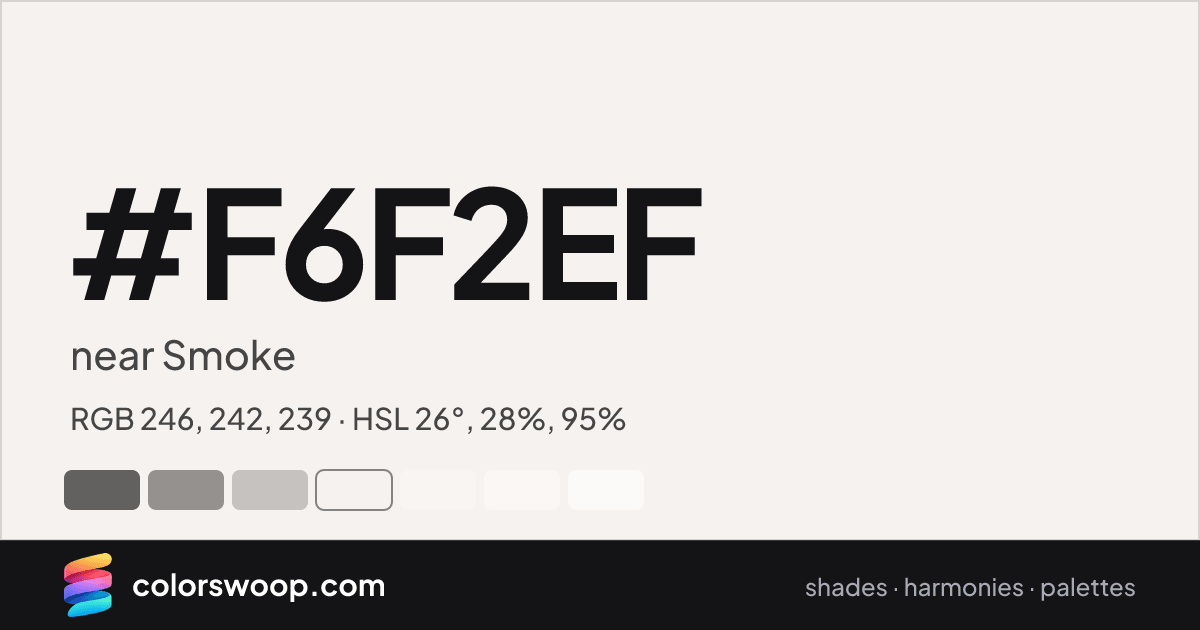 #F6F2EF hex color card: near Smoke, RGB 246, 242, 239