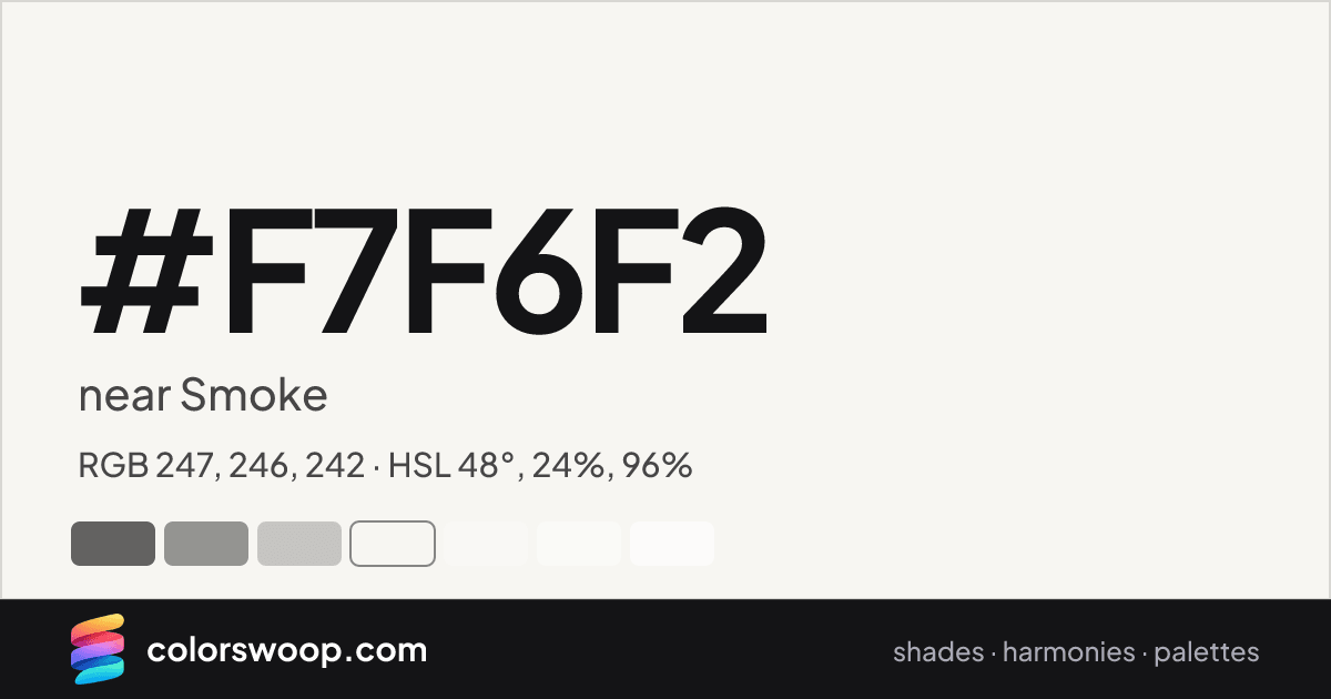 #F7F6F2 hex color card: near Smoke, RGB 247, 246, 242