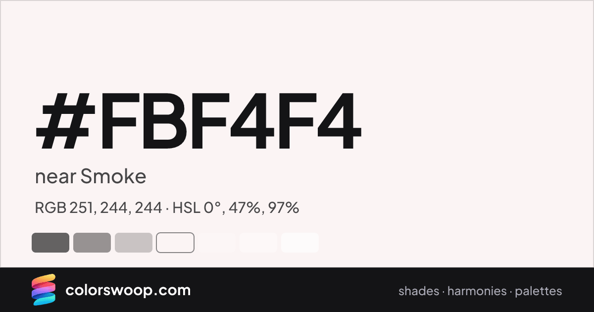 #FBF4F4 hex color card: near Smoke, RGB 251, 244, 244