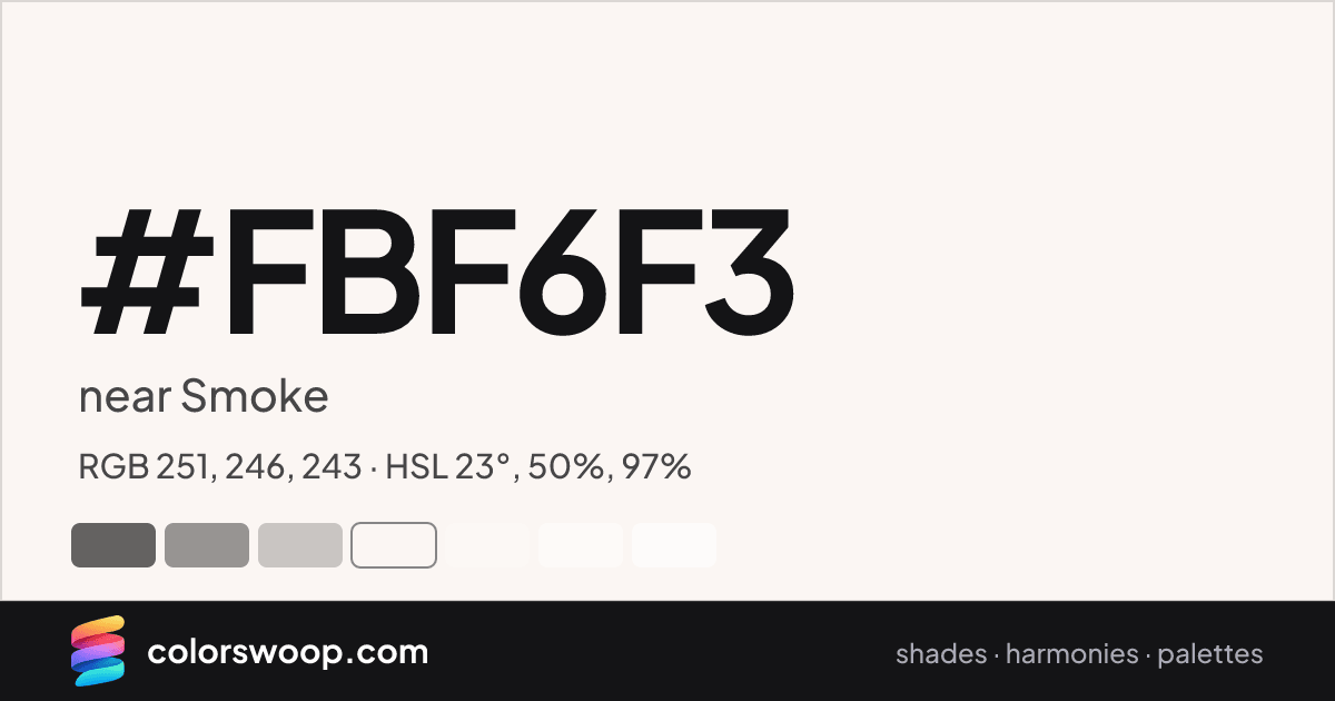 #FBF6F3 hex color card: near Smoke, RGB 251, 246, 243