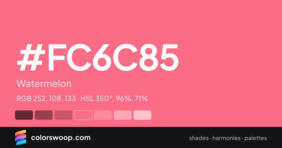#FC6C85 hex color card: Watermelon, RGB 252, 108, 133