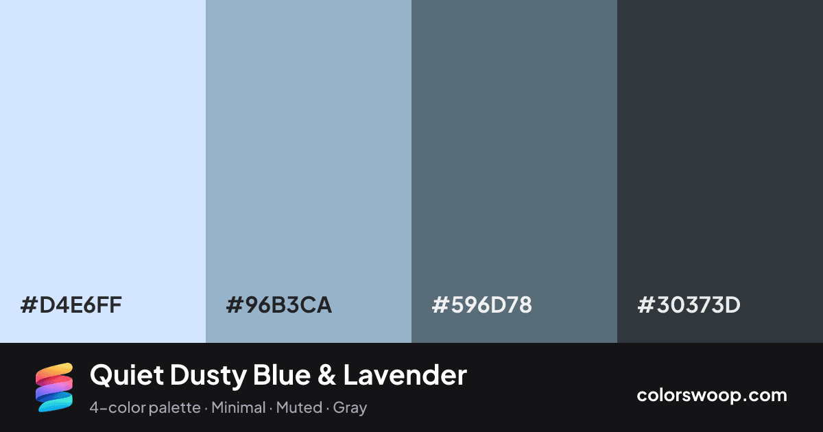 Quiet Dusty Blue & Lavender color palette card: Lavender #D4E6FF, Dusty Blue #96B3CA, Storm #596D78, Onyx #30373D