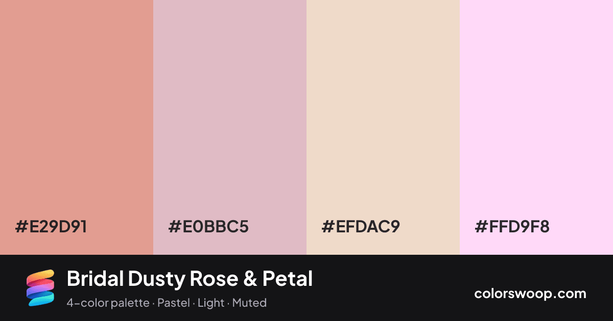 Bridal Dusty Rose & Petal color palette card: Dusty Rose #E29D91, Thistle #E0BBC5, Almond #EFDAC9, Petal #FFD9F8