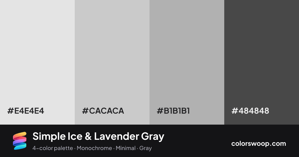 Simple Ice & Lavender Gray color palette card: Ice #E4E4E4, Lavender Gray #CACACA, Mushroom #B1B1B1, Graphite #484848