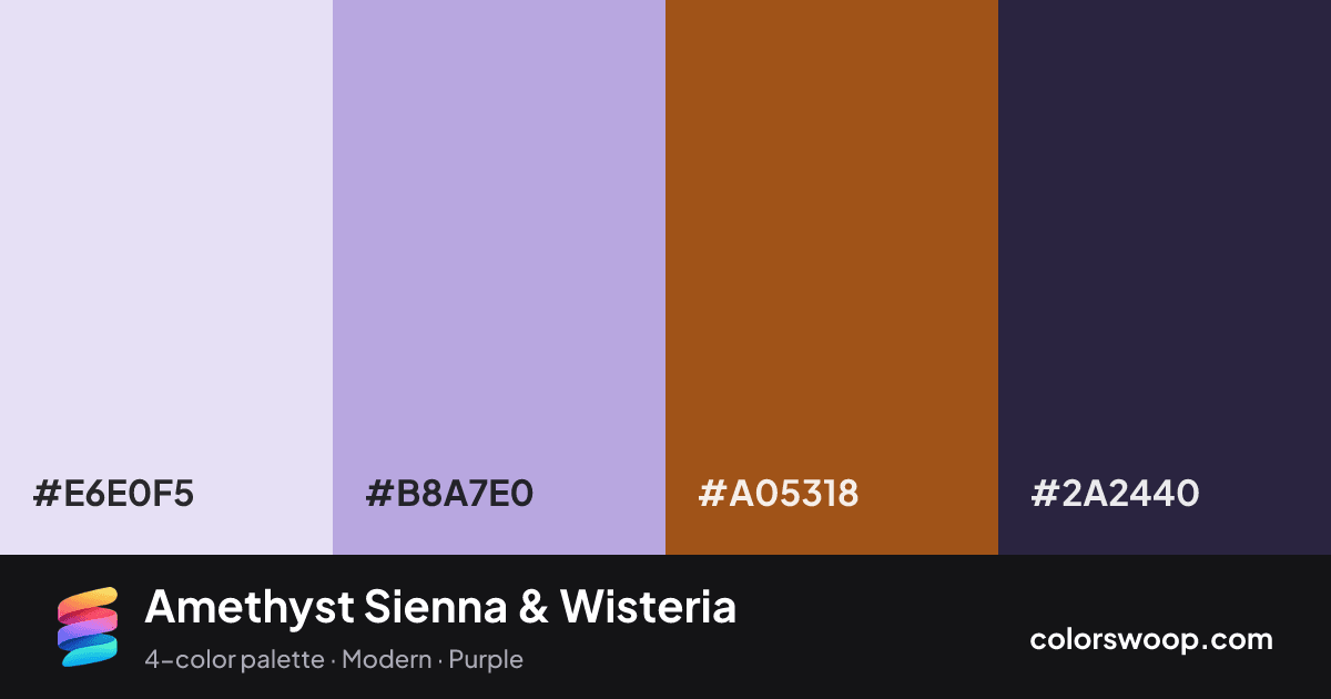 Amethyst Sienna & Wisteria color palette card: Lavender #E6E0F5, Wisteria #B8A7E0, Sienna #A05318, Space #2A2440