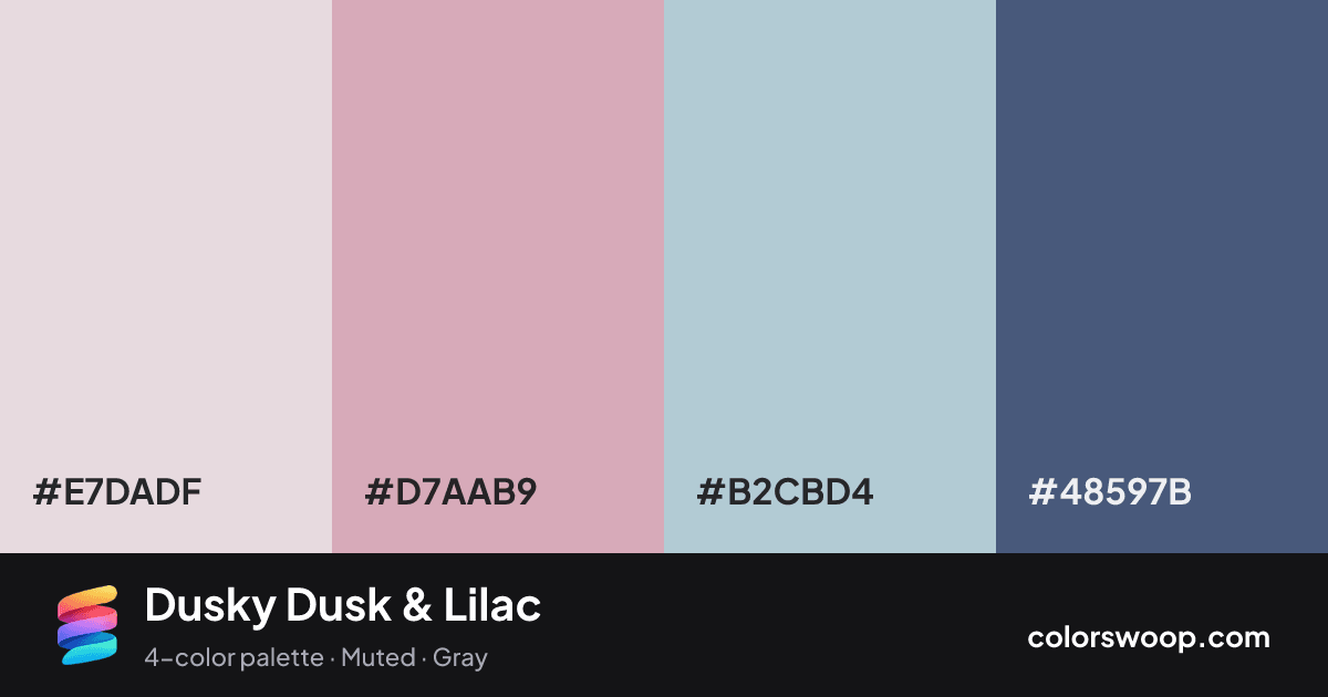 Dusky Dusk & Lilac color palette card: Ballet #E7DADF, Lilac #D7AAB9, Lavender Gray #B2CBD4, Dusk #48597B