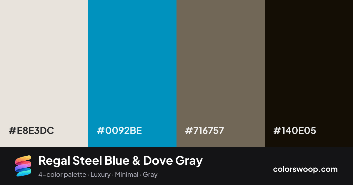 Regal Steel Blue & Dove Gray color palette card: Almond #E8E3DC, Steel Blue #0092BE, Dove Gray #716757, Licorice #140E05