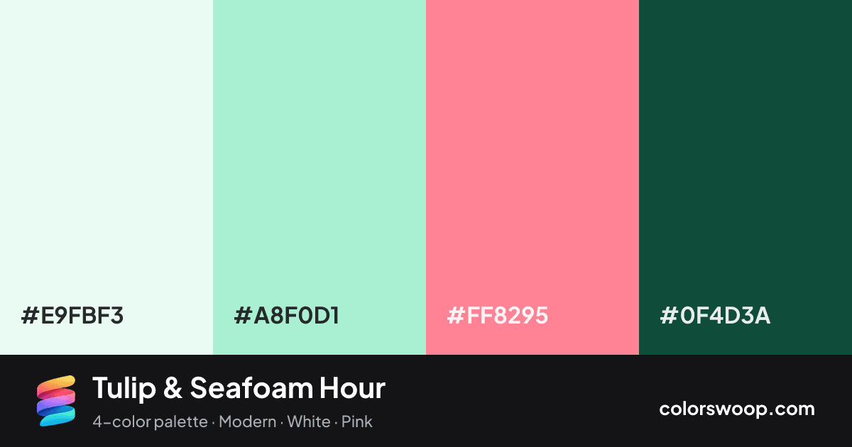Tulip & Seafoam Hour color palette card: Smoke #E9FBF3, Seafoam #A8F0D1, Tulip #FF8295, Evergreen #0F4D3A
