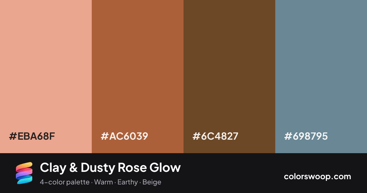 Clay & Dusty Rose Glow color palette card: Dusty Rose #EBA68F, Clay #AC6039, Sepia #6C4827, Slate #698795