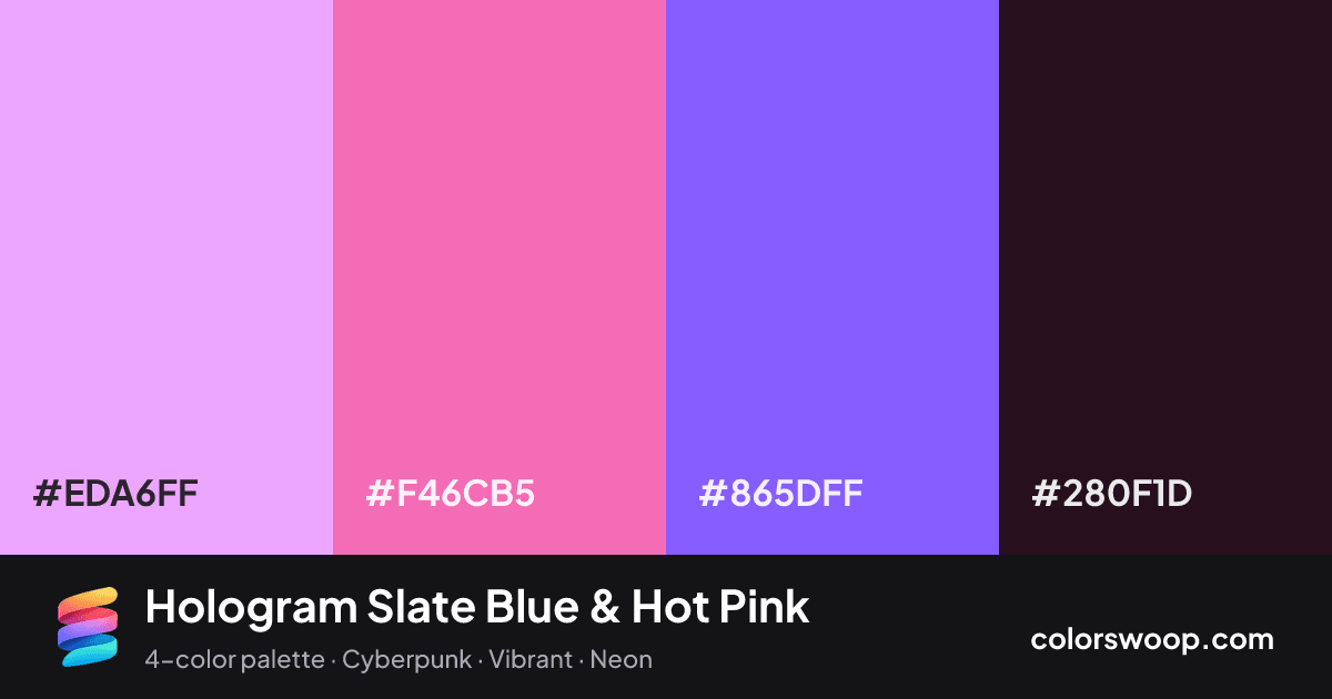 Hologram Slate Blue & Hot Pink color palette card: Mauve #EDA6FF, Hot Pink #F46CB5, Slate Blue #865DFF, Licorice #280F1D