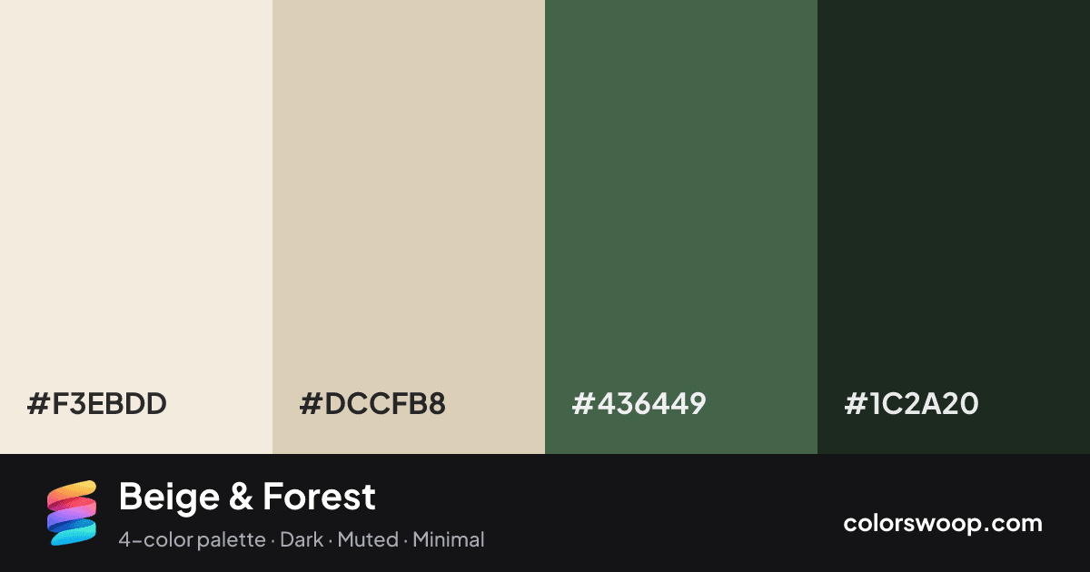 Beige & Forest color palette card: Eggshell #F3EBDD, Oat #DCCFB8, Juniper #436449, Raisin #1C2A20