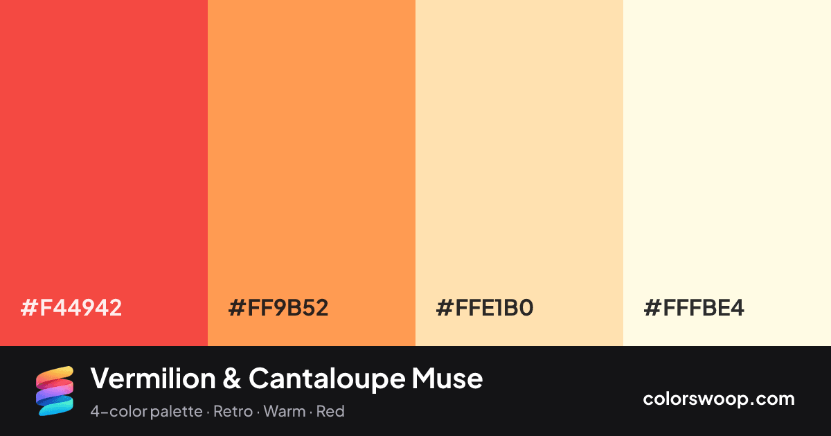 Vermilion & Cantaloupe Muse color palette card: Vermilion #F44942, Cantaloupe #FF9B52, Peach #FFE1B0, Ivory #FFFBE4