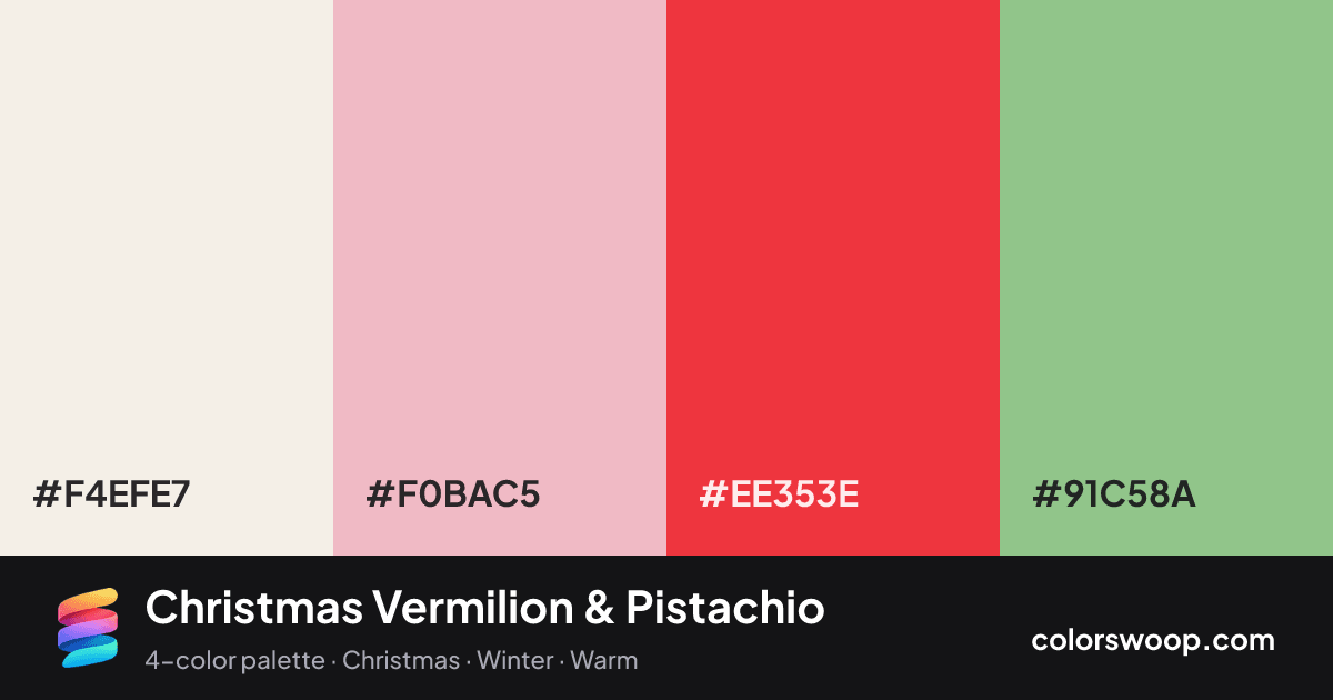 Christmas Vermilion & Pistachio color palette card: Linen #F4EFE7, Baby Pink #F0BAC5, Vermilion #EE353E, Pistachio #91C58A