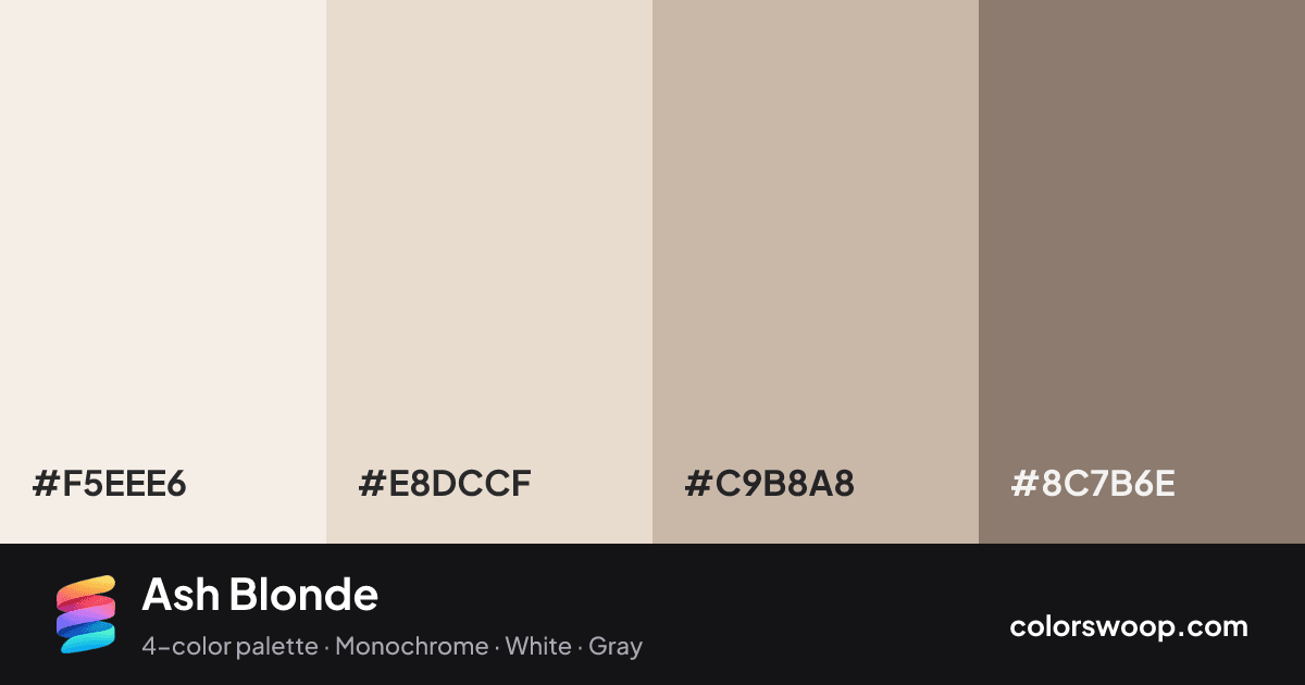 Ash Blonde color palette card: Linen #F5EEE6, Bone #E8DCCF, Putty #C9B8A8, Mocha #8C7B6E