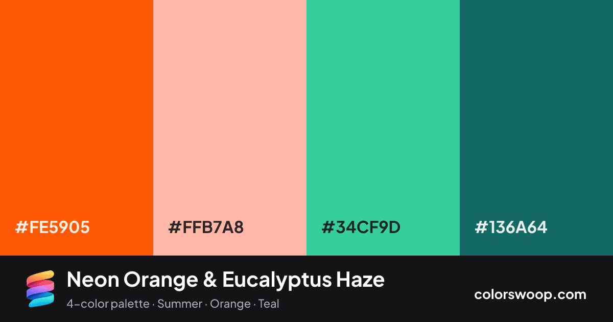 Neon Orange & Eucalyptus Haze color palette card: Neon Orange #FE5905, Melon #FFB7A8, Eucalyptus #34CF9D, Peacock #136A64