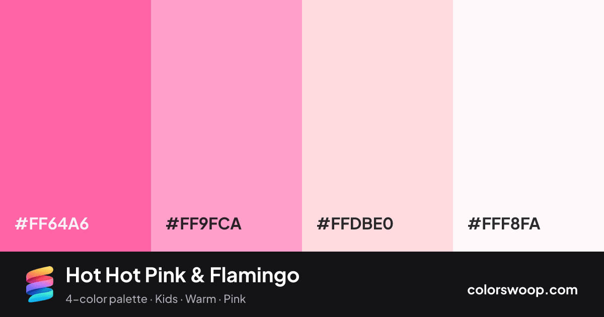 Hot Hot Pink & Flamingo color palette card: Hot Pink #FF64A6, Flamingo #FF9FCA, Petal #FFDBE0, Snow #FFF8FA