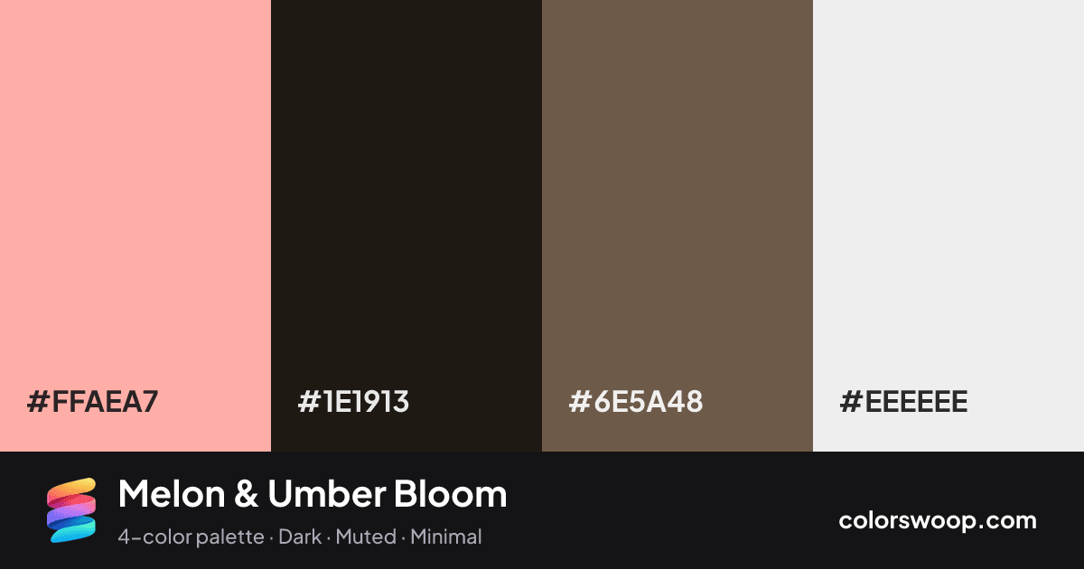 Melon & Umber Bloom color palette card: Melon #FFAEA7, Licorice #1E1913, Umber #6E5A48, Frost #EEEEEE