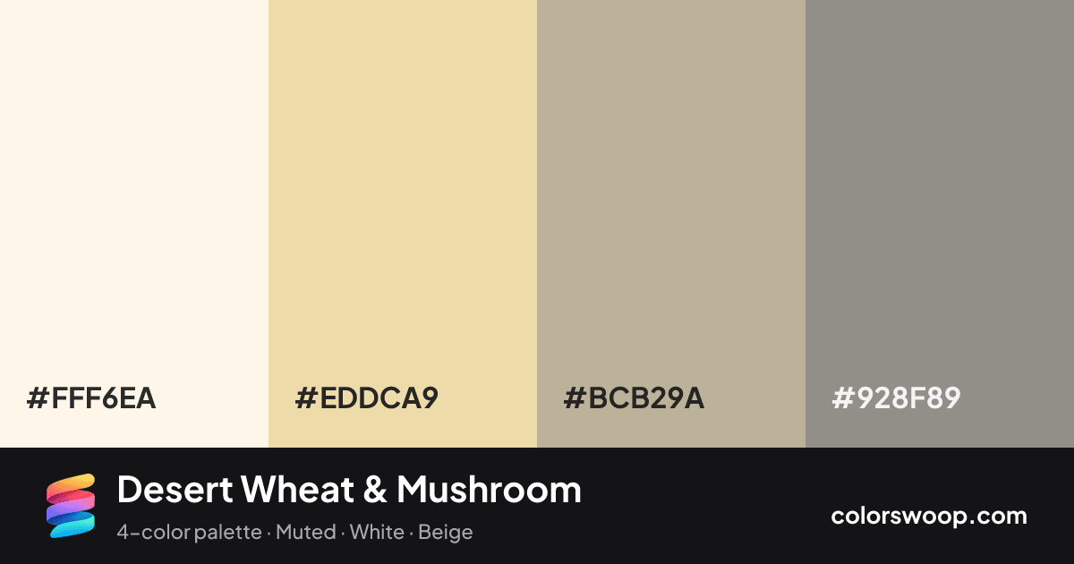 Desert Wheat & Mushroom color palette card: Linen #FFF6EA, Wheat #EDDCA9, Mushroom #BCB29A, Stone #928F89