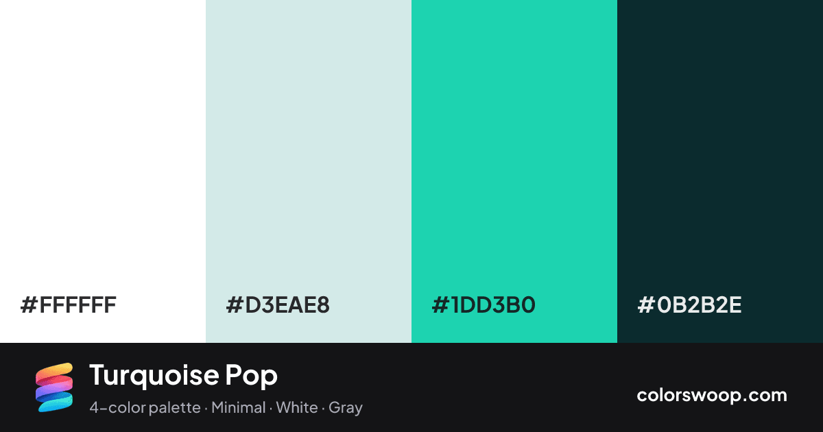 Turquoise Pop color palette card: White #FFFFFF, Ice #D3EAE8, Eucalyptus #1DD3B0, Raisin #0B2B2E