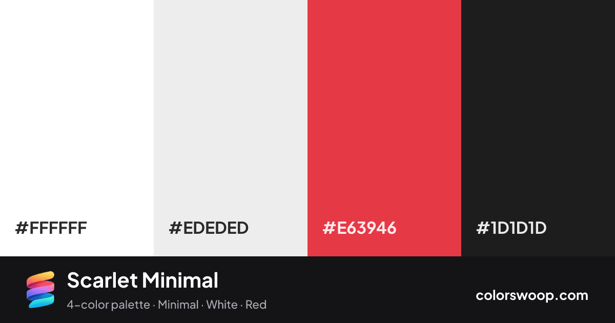 Scarlet Minimal color palette card: White #FFFFFF, Frost #EDEDED, Vermilion #E63946, Raisin #1D1D1D